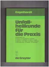 Unfallheilkunde für die Praxis vormals Ehalt Unfallpraxis