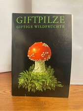 Giftpilze giftige Wildfrüchte