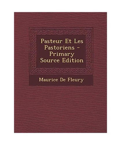 Pasteur les pastoriens - et, pastoriens,