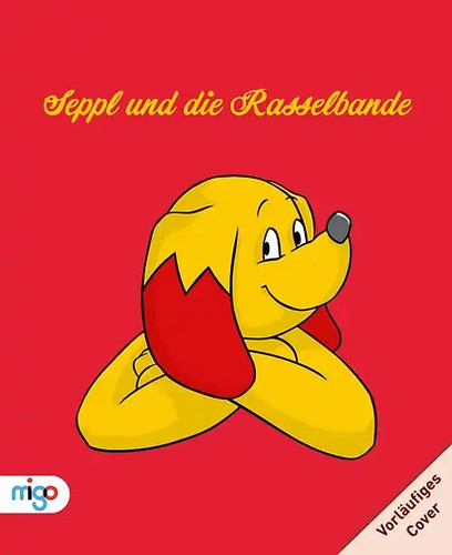 Seppl und die - , rasselbande