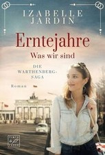 Erntejahre was wir sind die - erntejahre,