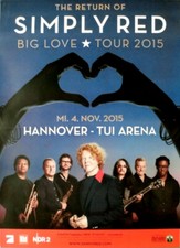 SIMPLY RED - 2015 - Plakat - In Concert - Big Love Tour - Poster - Hannover