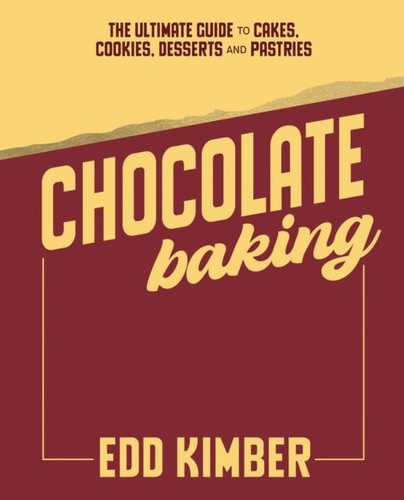 Chocolate baking edd kimber - by,