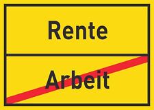 Rente Arbeit Schild Ortsschild
