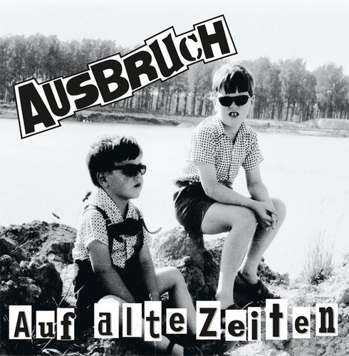 Ausbruch auf alte zeiten - -,