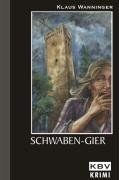 Schwaben gier von wanninger - schwaben-gier,