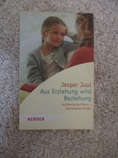 Aus Erziehung wird Beziehung von Jesper Juul