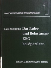 Das Ruhe- und Belastungs-EKG bei Sportlern Sportmedizinische Schriftenreihe Heft