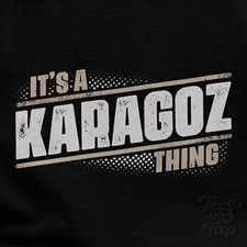IT'S A KARAGOZ THING T-SHIRT