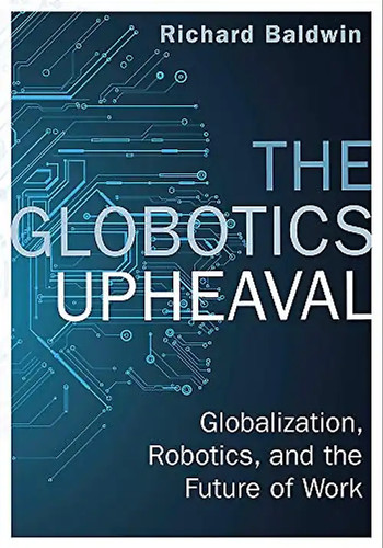 The globotics upheaval - the,