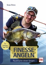 Finesse-Angeln Raubfische clever fangen Köder Technik Barsch Zander Buch Perez
