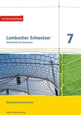 Lambacher Schweizer Mathematik 7. Ausgabe Baden-Württemberg. Klassenarbeitstrain