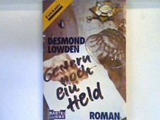 Gestern noch ein Held : Roman