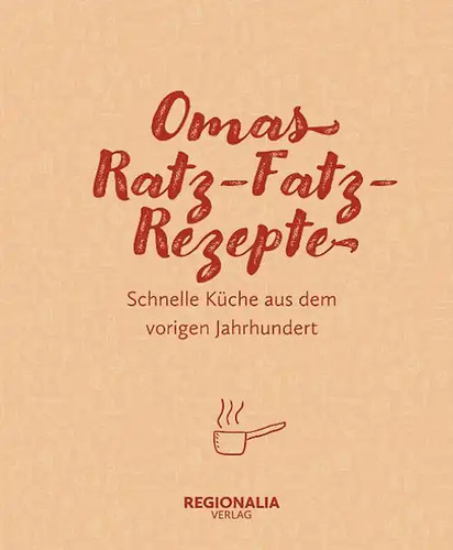 Omas ratz fatz - omas, ratz-fatz-rezepte
