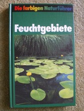 Feuchtgebiete - Naturführer
