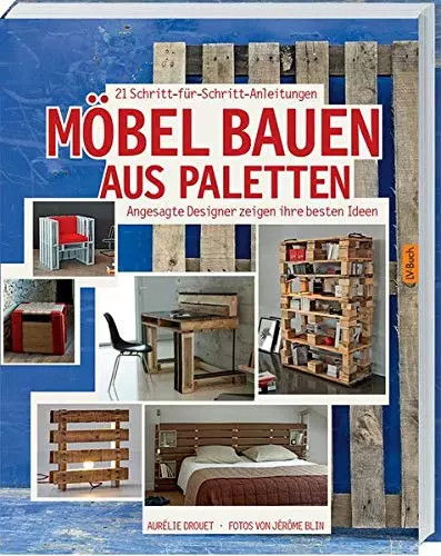 Möbel bauen aus paletten - bauen,