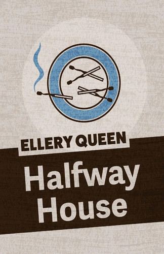 Halfway house ellery queen - ellery,