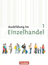 Ausbildung im Einzelhandel - Allgemeine Ausgabe / 1. Ausbildungsjahr - Fachkunde