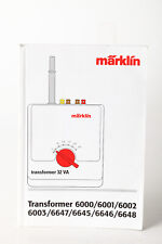 Märklin  Anleitung für  Trafo 32 VA 6000 6001 6002 6003 6647 6645 6648  (321919)