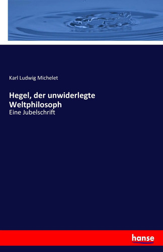 Karl ludwig michelet hegel - ludwig,