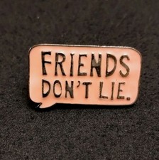 Freunde lügen nicht Pin