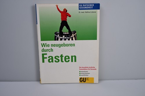 Wie neugeboren durch fasten - neugeboren,