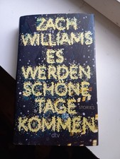Zacfh Williams Es werden schöne Tage kommen: Stories gebunden 2025