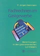 Fachrechnen im Gastgewerbe Carola Partschefeld F. Jürgen Herrmann
