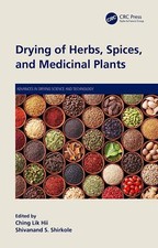 Drying of Herbs, Spices, and Medicinal Plants (Advances in Drying Science)