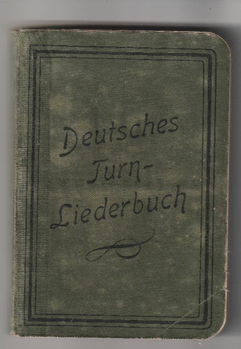 Deutsches turn liederbuch - deutsches, turn-liederbuch