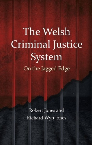 The welsh criminal justice - the,