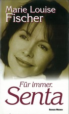 Marie Luise Fischer Für immer. Senta Liebesroman Hardcover Deutsch Serges Medien