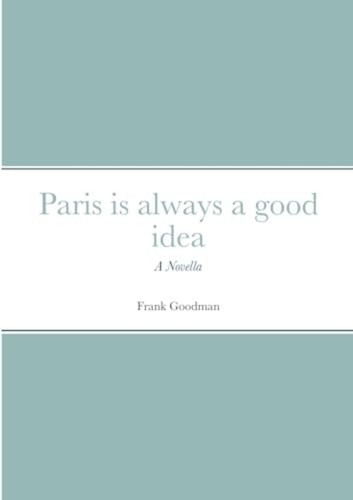 Paris always good - is,