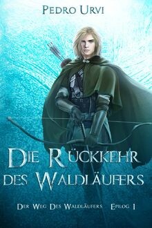 Die rückkehr des waldläufers - die,
