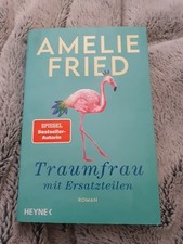 Amelie Fried: Traumfrau mit