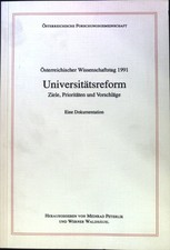 Universitätsreform. Ziele, Prioritäten und Vorschläge. Peterlik, Meinrad und Wer