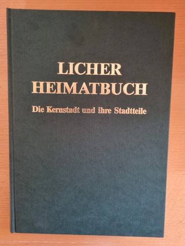 Licher heimatbuch die - licher,