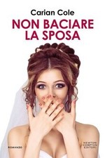Non baciare la sposa von Cole