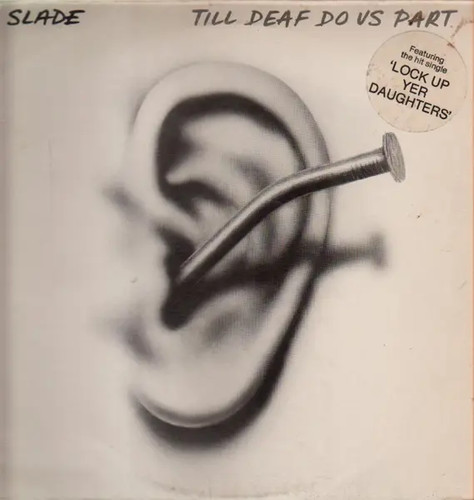 Slade till deaf part - deaf,