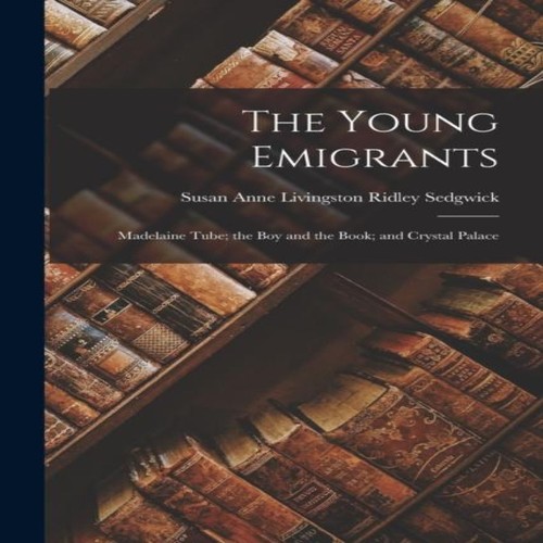 The young emigrants - young, madelaine