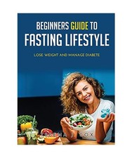 Beginners Guide to Fasting