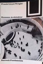 Humane Architektur. Bauwelt