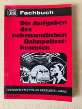 DB Fachbuch "Die Aufgaben des nebenamtlichen Bahnpolizeibeamten" (Bd 4/15; 1978)