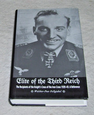 ELITE DES DRITTEN REICHES EMPFÄNGER DES RITTERKREUZES EISERNES KREUZ 1939-45
