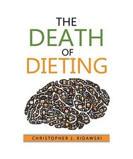 The Death of Dieting: Lose
