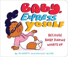 Baby, Express Yoself: Because