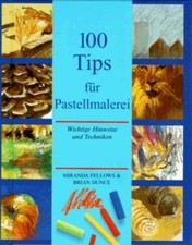 Hundert (100) Tips für Pastellmalerei. Wichtige Hinweise... | Buch | Zustand gut