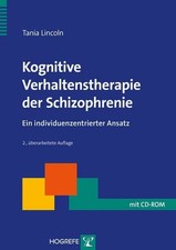 Kognitive Verhaltenstherapie der Schizophrenie: Ein Buch Hogrefe Verlag