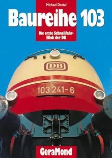 Baureihe 103 die - 103:,