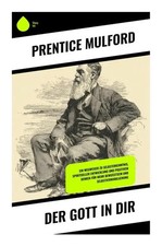 Der Gott in dir | Prentice Mulford | Taschenbuch | 60 S. | Deutsch | 2025